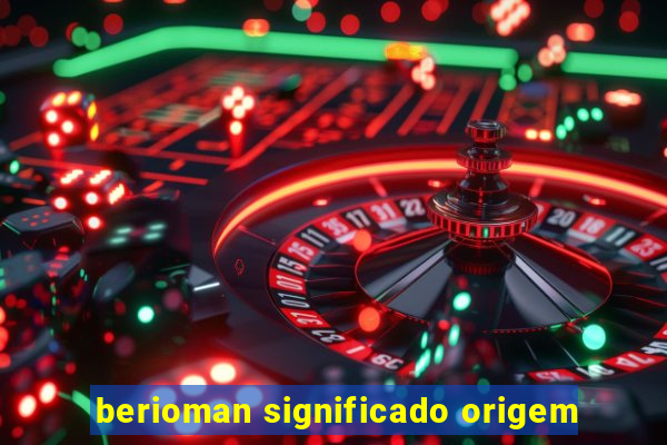 berioman significado origem